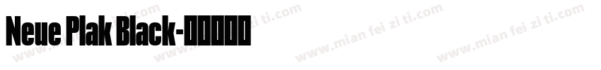 Neue Plak Black字体转换